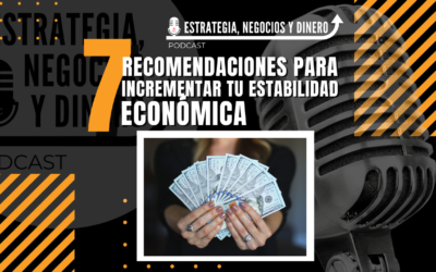 7 recomendaciones para incrementar tu estabilidad económica